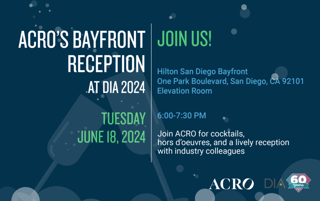 Invitation to ACRO's Bayfront Reception during DIA Global's 2024 Annual Meeting. 