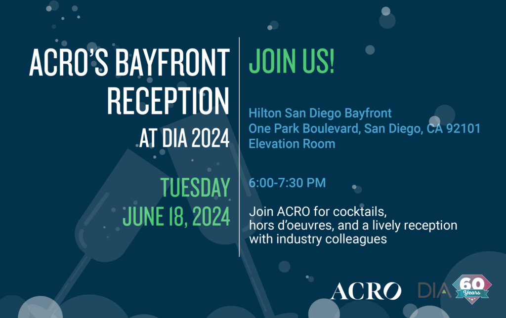 Invitation to ACRO's Bayfront Reception during DIA Global's 2024 Annual Meeting.